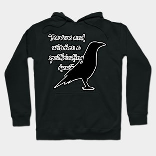 Ravens and witches: a spellbinding duo! Hoodie